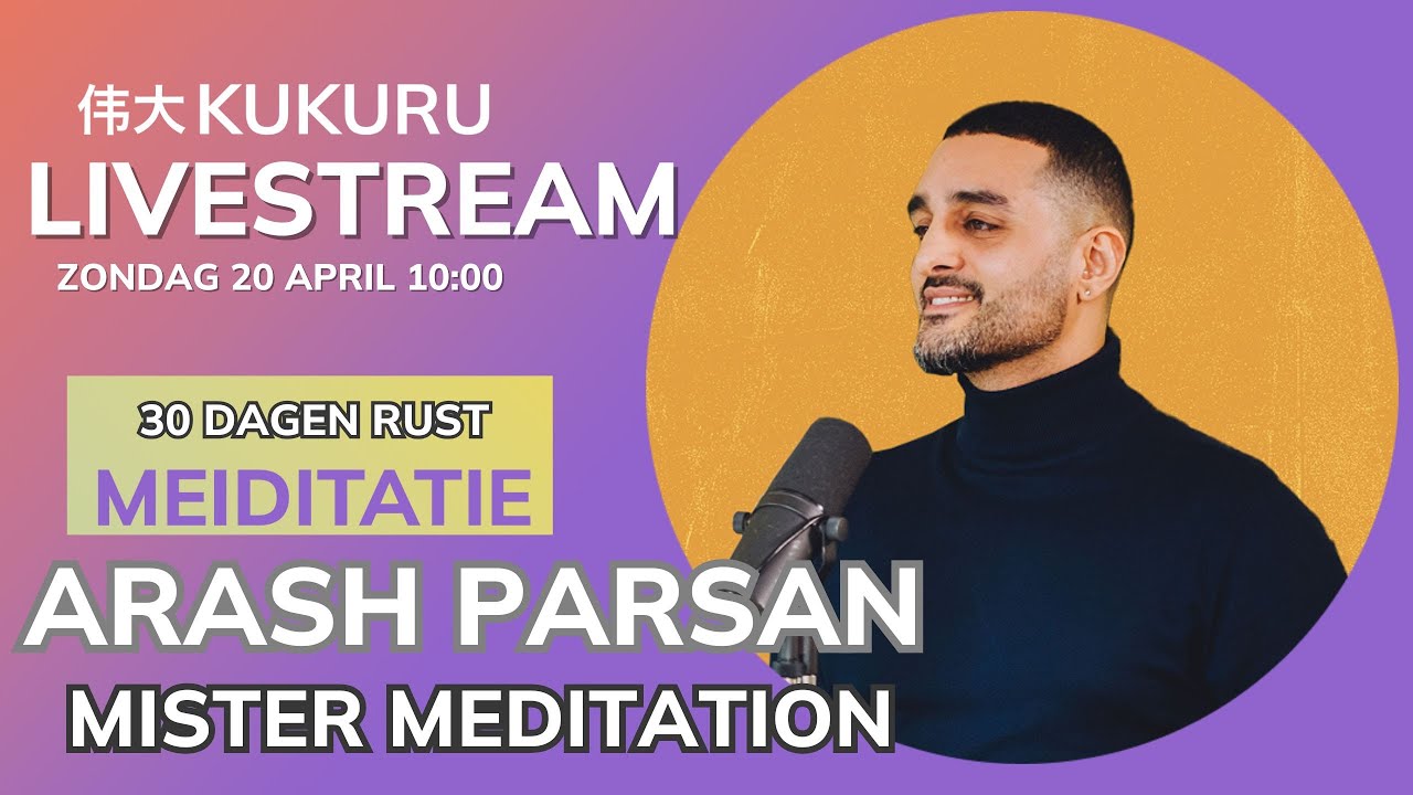 🧘‍♂️ MEIDITATIE CHALLENGE 🐣-  Arash Parsan   🎆 - KUKURU LIVEstream