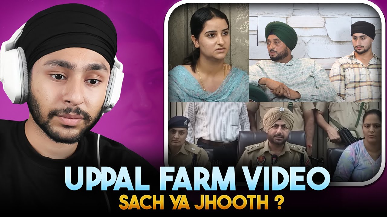 UPPAL FARM VIDEO KI SACH KI JHOOTH SAB SAHMNE🙏 - SARE MUNDE KUDIAA ZRUR DEKHN AHE VIDEO - SACH 