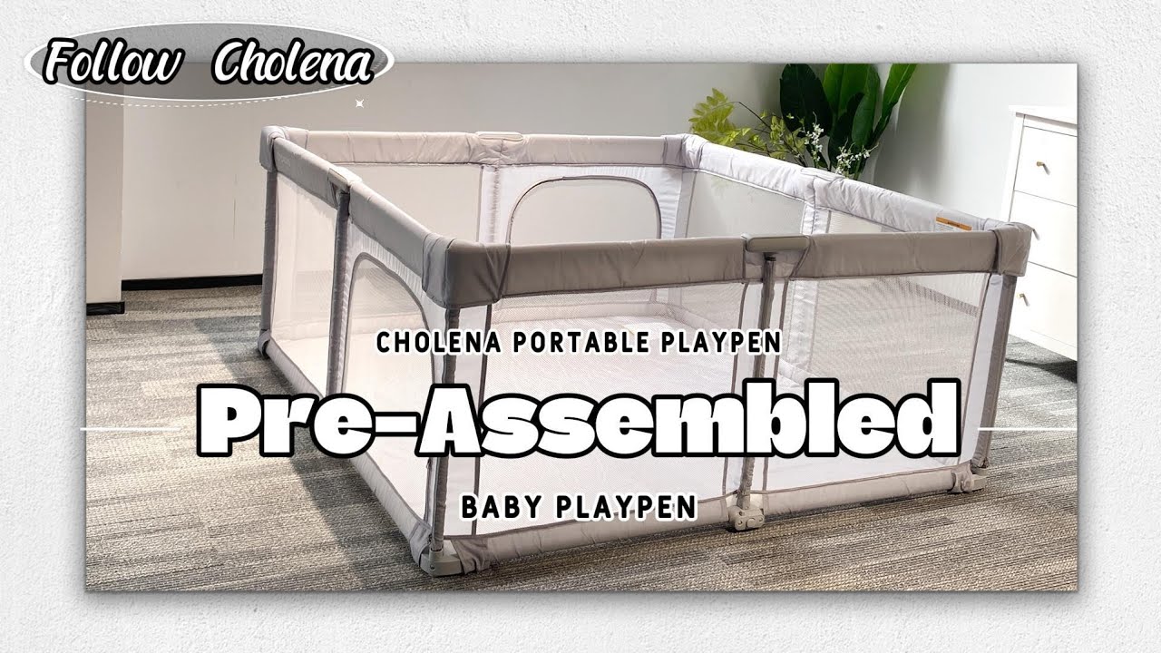 Cholena Voyager Series | Baby Playpen Installation Video| Tool-Free & Instant Fold