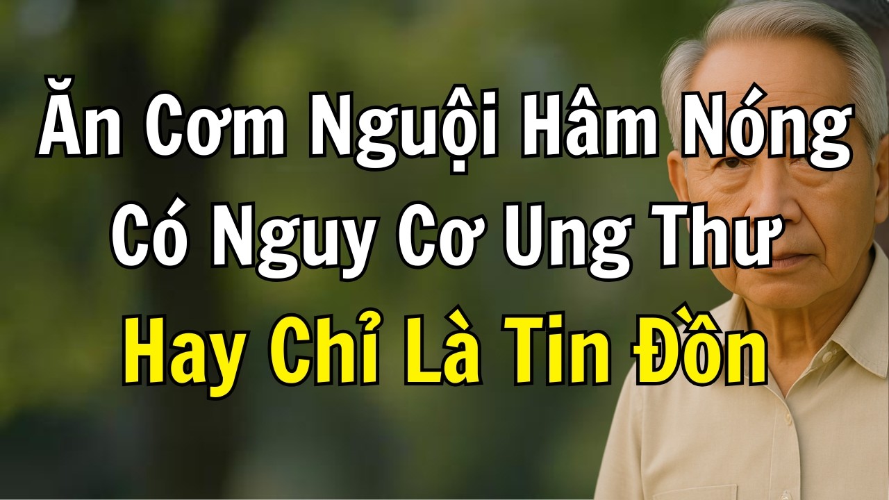 Ăn cơm nguội hâm nóng có gây UNG THƯ không? Sự thật về bát cơm để qua đêm nhiều sau tin đồn
