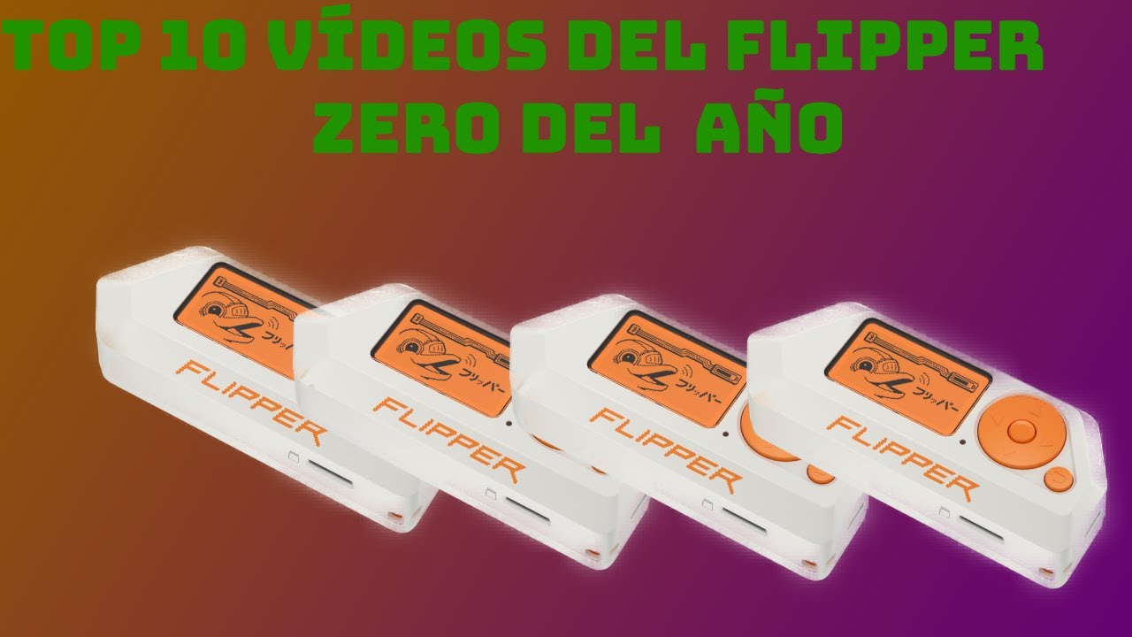TOP 10 VÍDEOS DEL FLIPPER ZERO DEL AÑO
