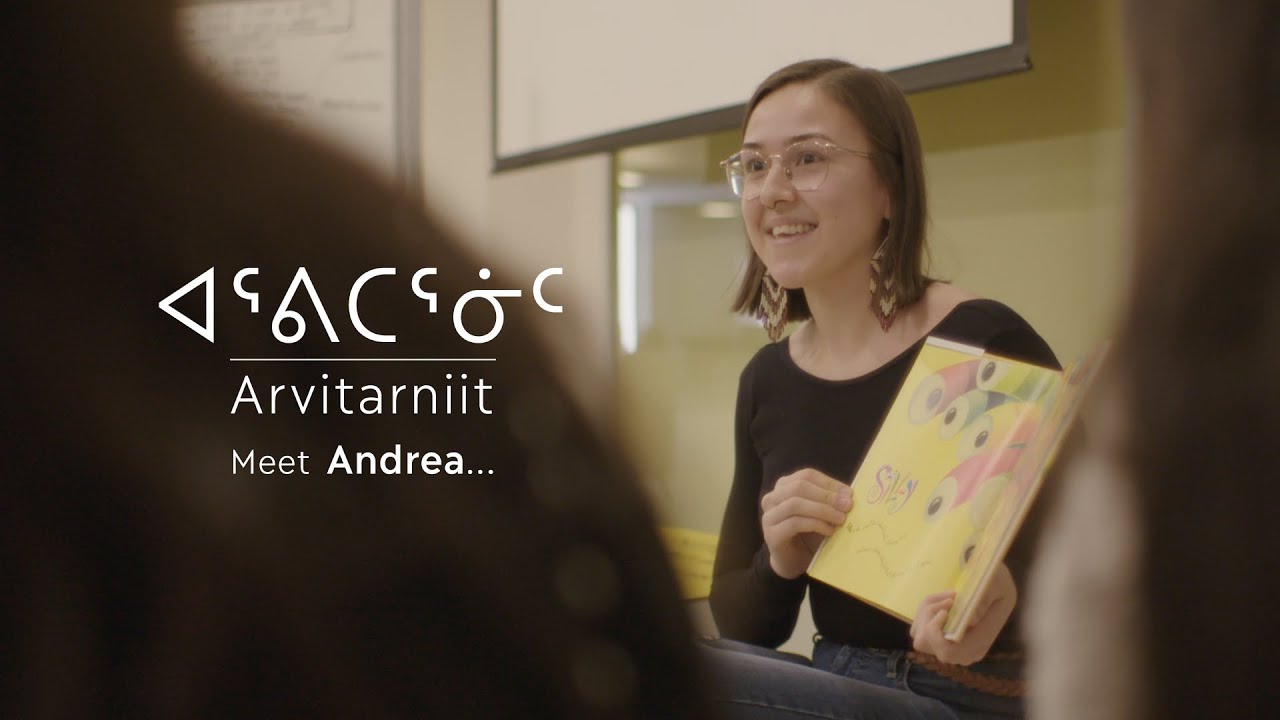 Arvitarniit | ᐊᕐᕕᑕᕐᓃᑦ ...Meet Andrea