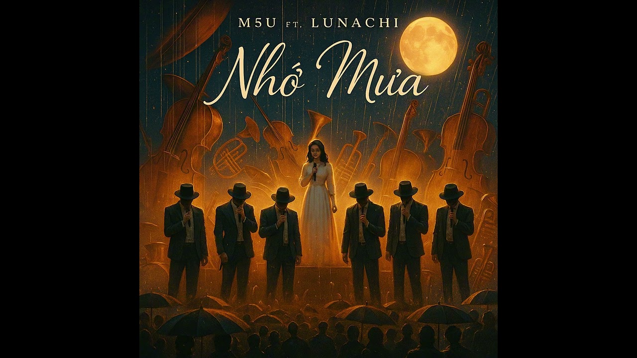 M5U ft. Lunachi &ndash; Nhớ Mưa | Symphony of the Rain Moon 🌕🌧️