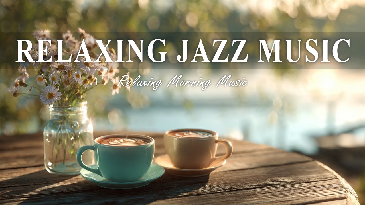 Relaxing Jazz Music☕ Calm Morning Jazz & Cozy Café Ambience for Study & Work