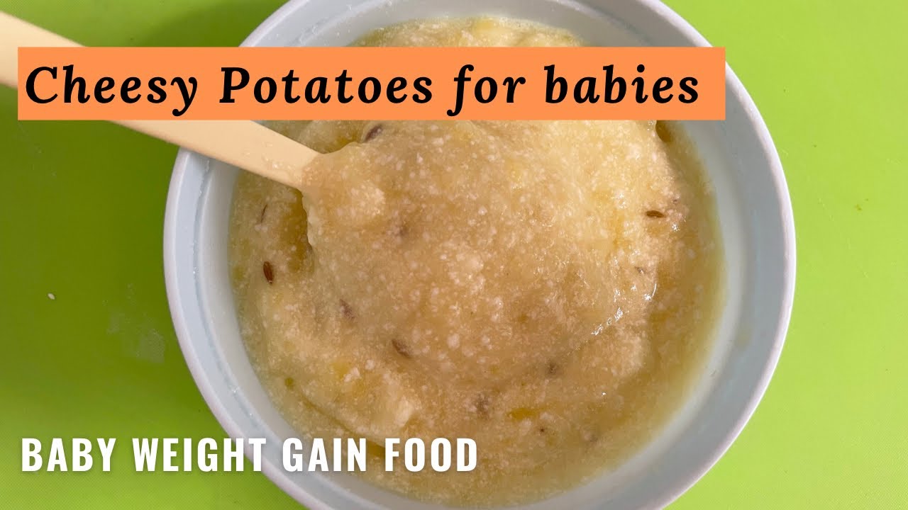 Potato Cheese for babies | Baby weight gain food for 8+ month old | 8+ month baby food