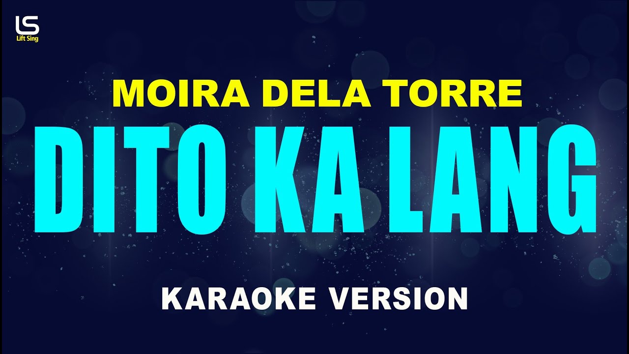 Dito Ka Lang - Moira Dela Torre (KARAOKE VERSION)