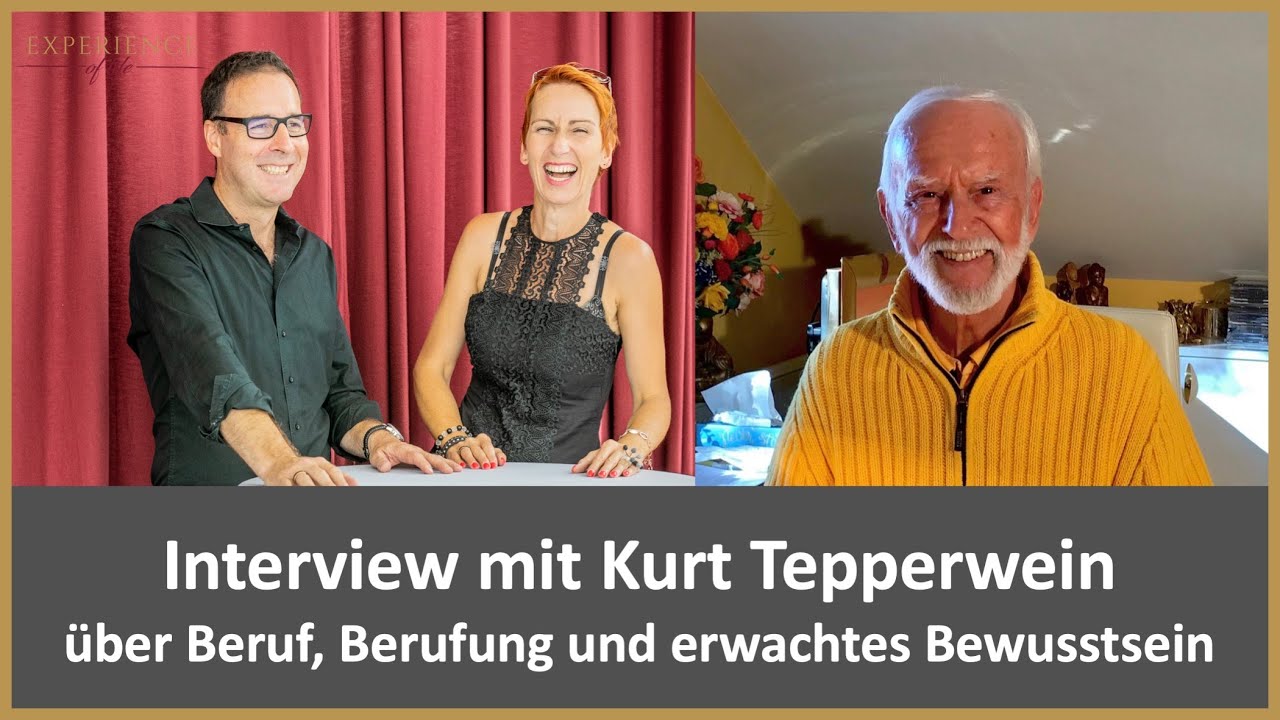Interview mit Kurt Tepperwein - über Beruf, Berufung und erwachtes Bewusstsein