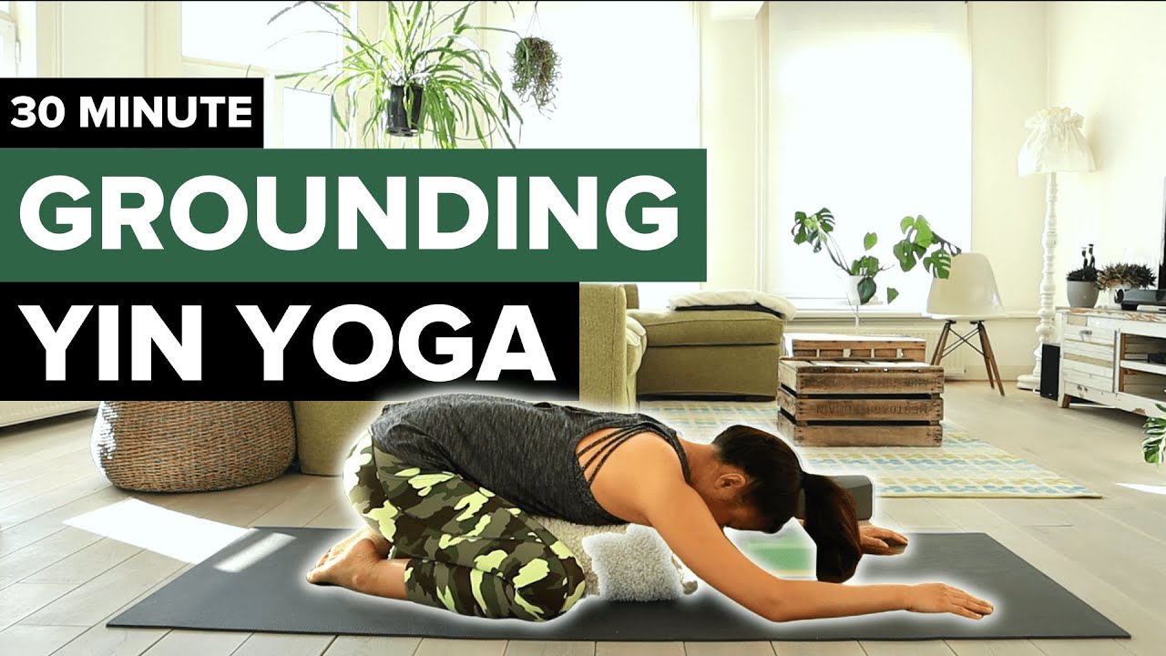 Yin Yoga: Grounding Practice (for life changes) | 30 minutes