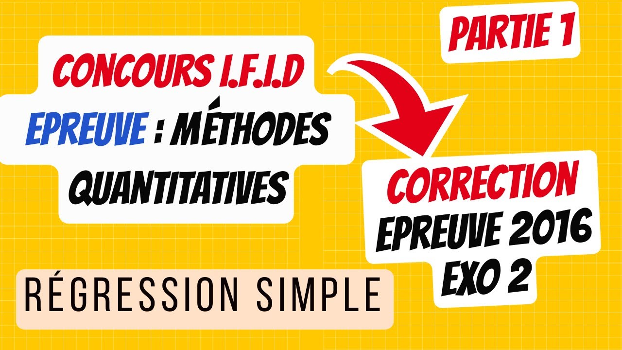Partie 1  : Correction épreuve Methodes quantitatives Concours I. F.I.D 2016  exercice 2