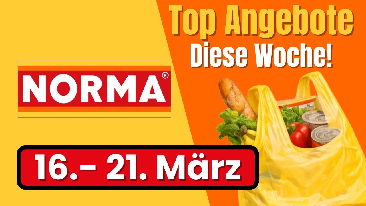 Norma Angebote der Woche! 16.03. – 21.03.2026! | Die besten Deals im Prospekt!