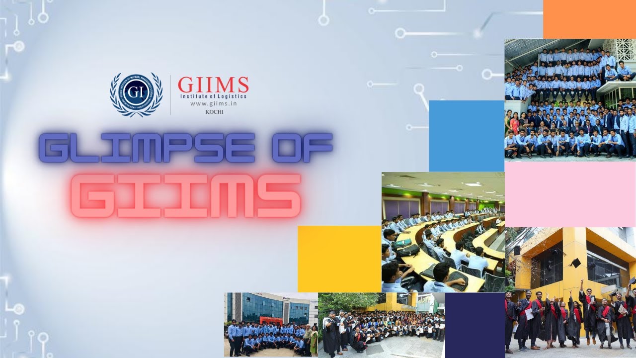 Glimpse of GIIMS | Institute of Logistics, Kochi