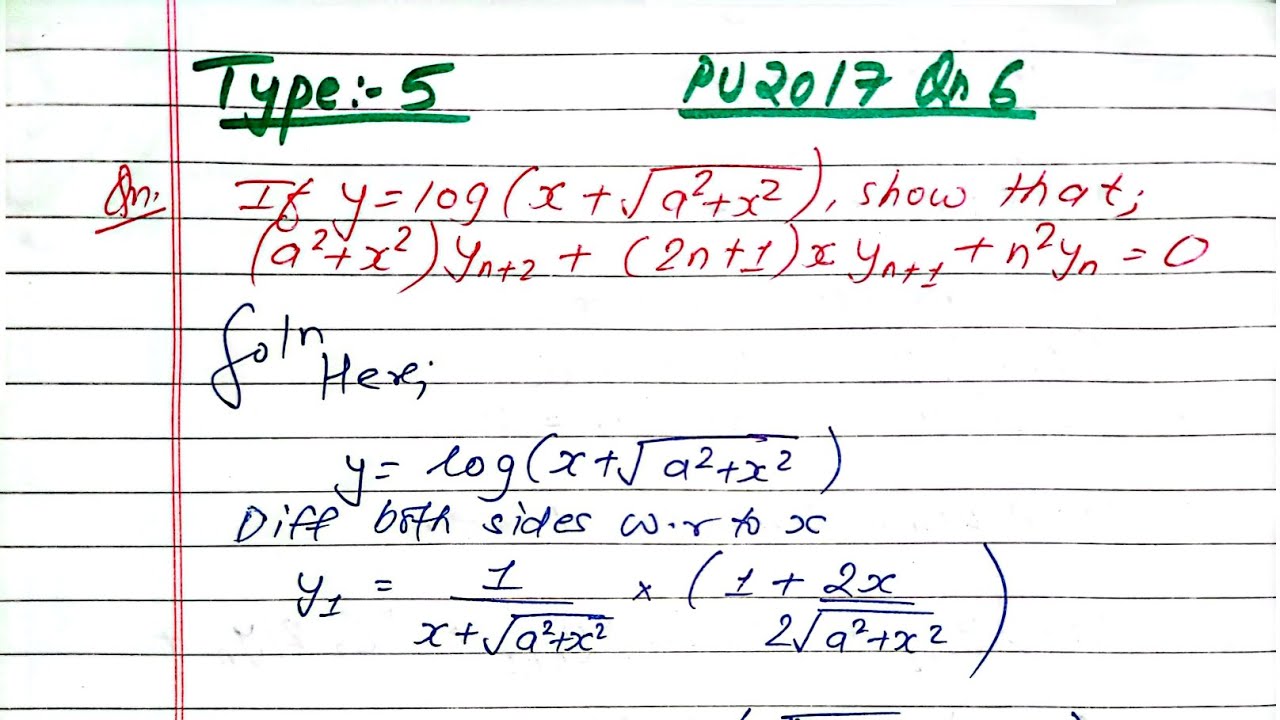 Leibnitiz Theorem | If y=log(x+√a^2+x^2) prove that (a^2+x^2)yn+2+(2n+1)xyn+1+(n^2)yn=0 | TU,PU,KU |