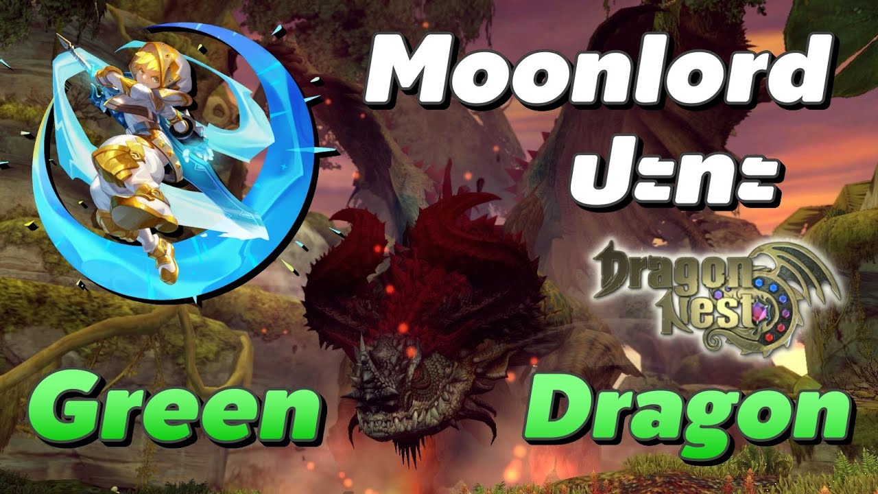 🔴【Dragon Nest Classic】EP.60 | Moonlord ปะทะ Green Dragon