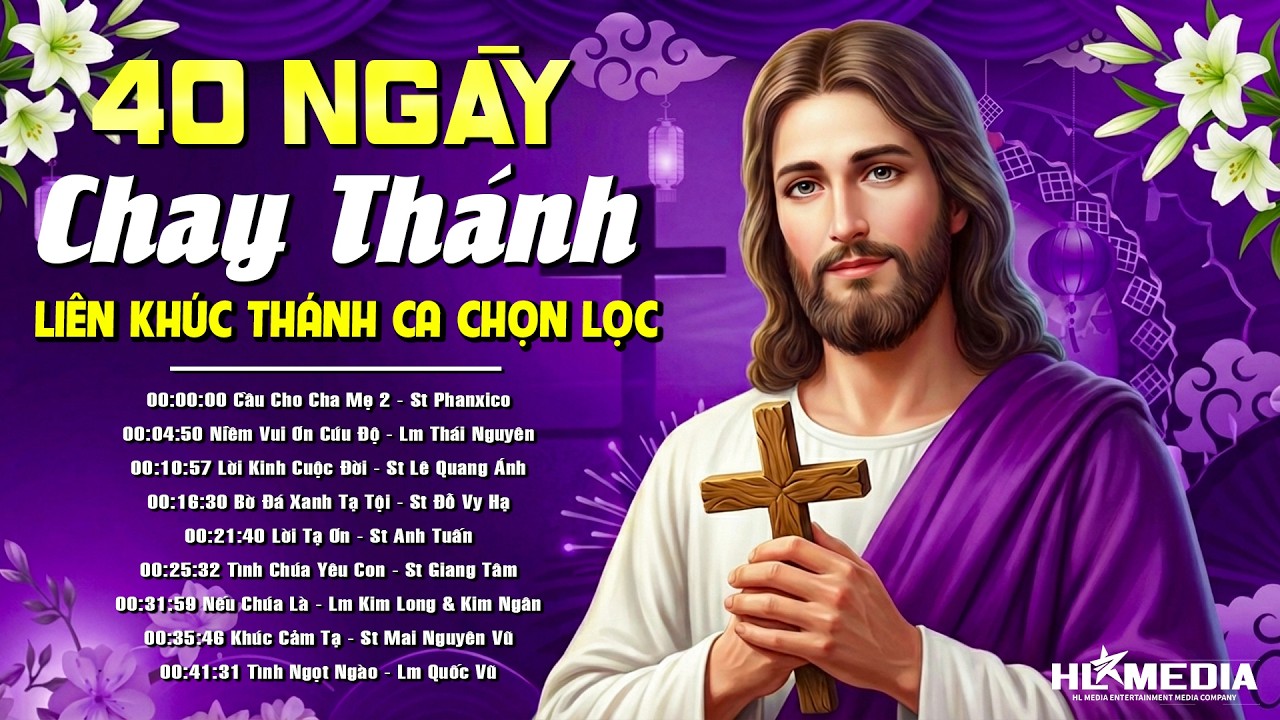 Liên Khúc Nhạc Thánh Ca Mùa Chay Cầu Nguyện Ý Nghĩa Nhất - 20 Ca Khúc Thánh Ca Được Nghe Nhiều Nhất