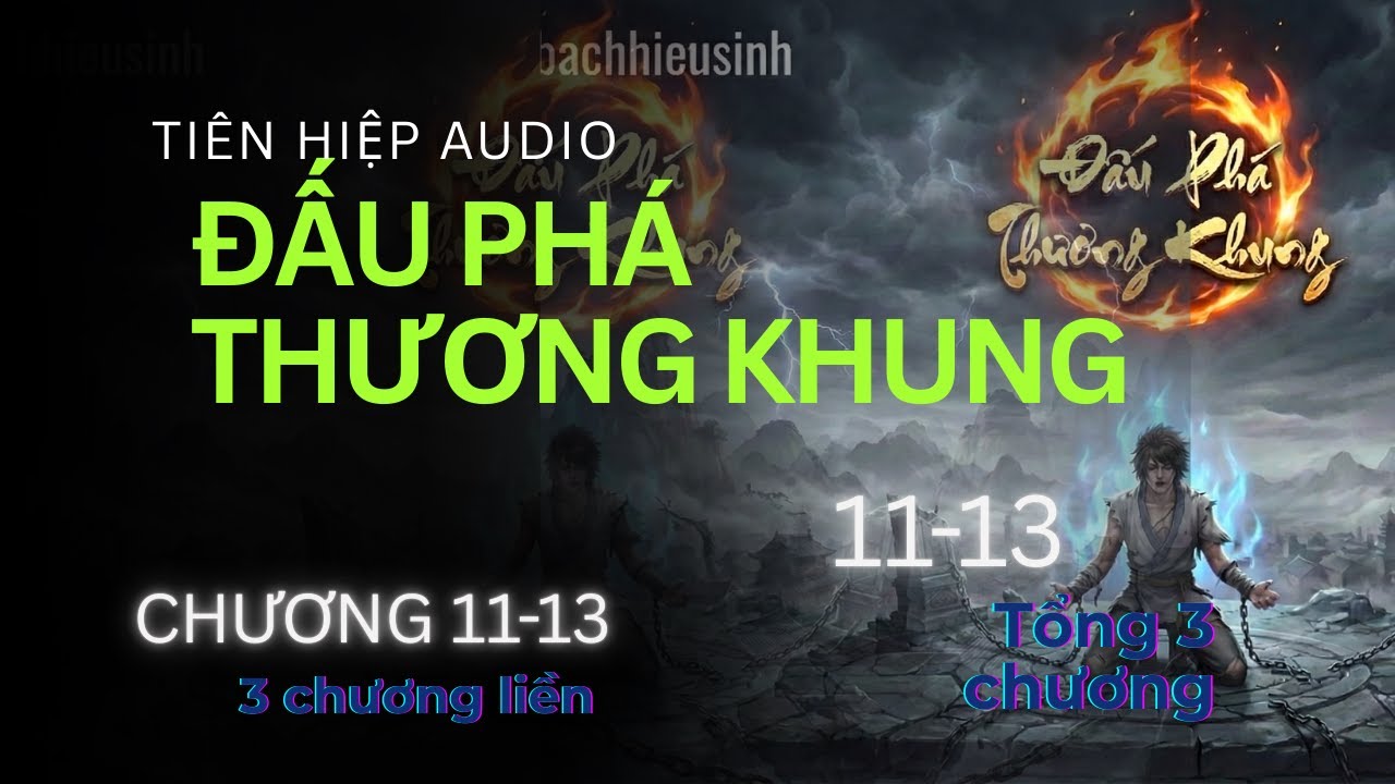 Hành trình quật khởi của Tiêu Viêm: 3 Chương 11-13 (Top Truyện tiên hiệp hay nhất)