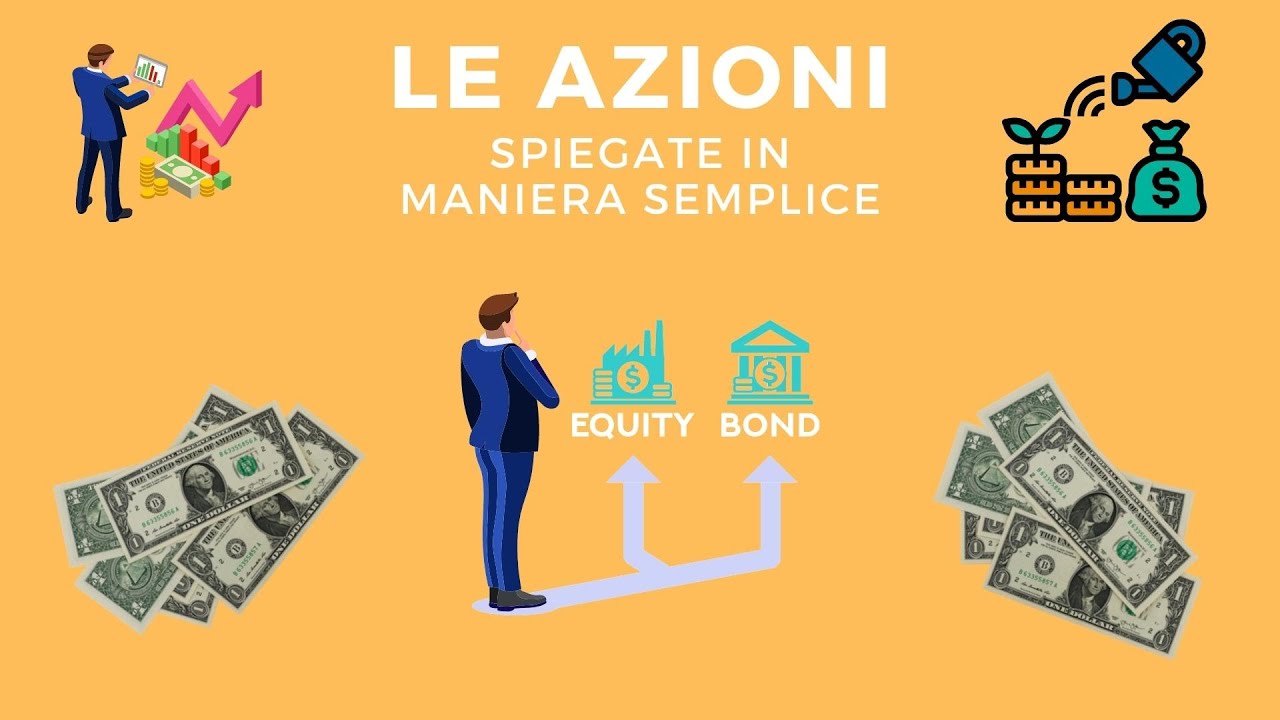 LE AZIONI SPIEGATE IN MANIERA SEMPLICE!