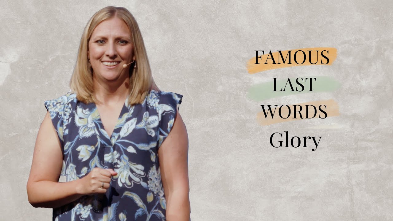 Glory | Famous Last Words | Community of Hope Church