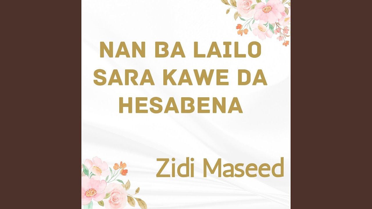 Nan Ba Lailo Sara Kawe Da Hesabena
