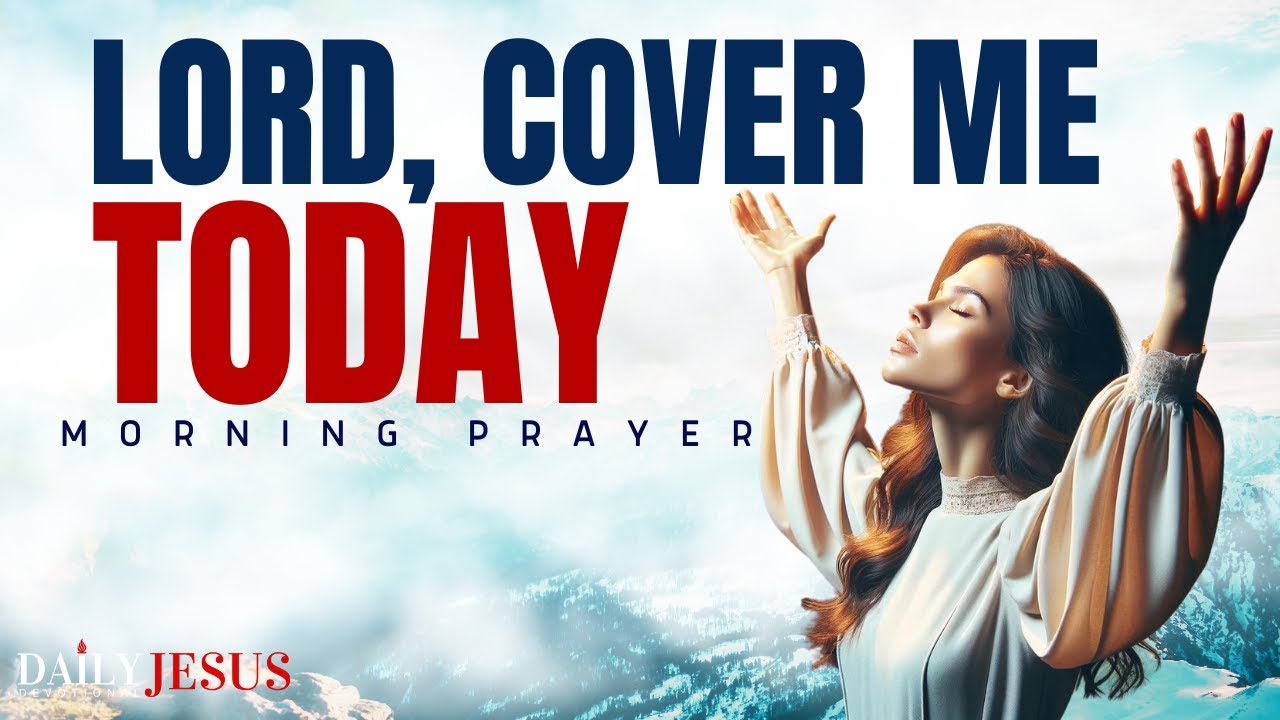 Psalm 91 Prayer of Protection | Powerful Morning Prayer for Today