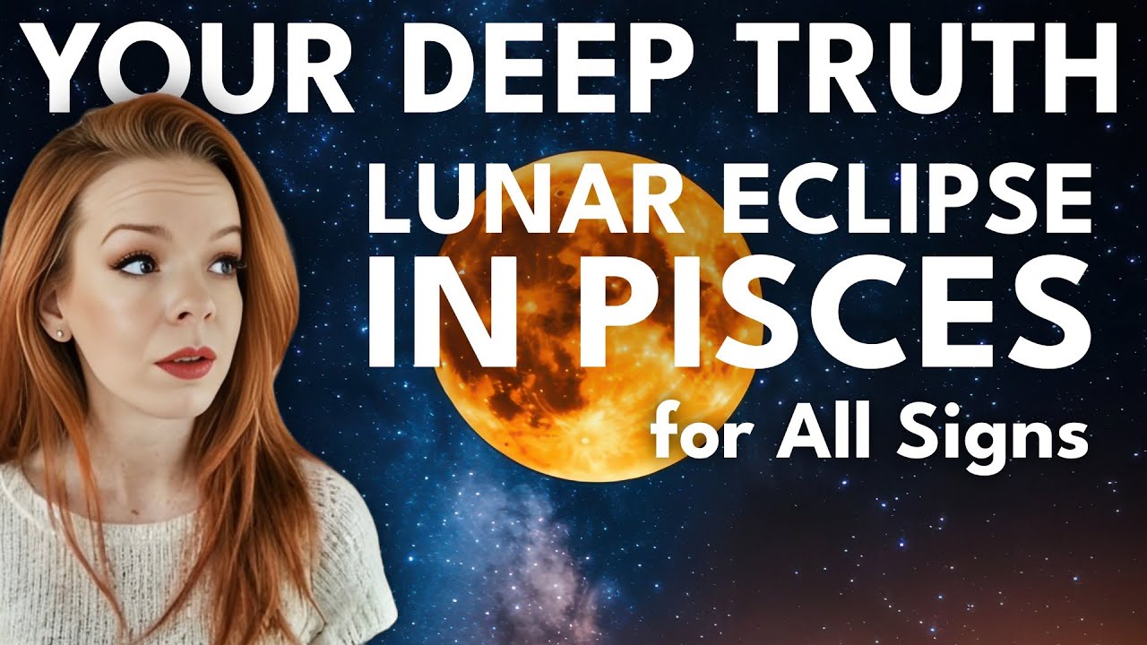 September 2025: Pisces Lunar Eclipse for All Signs