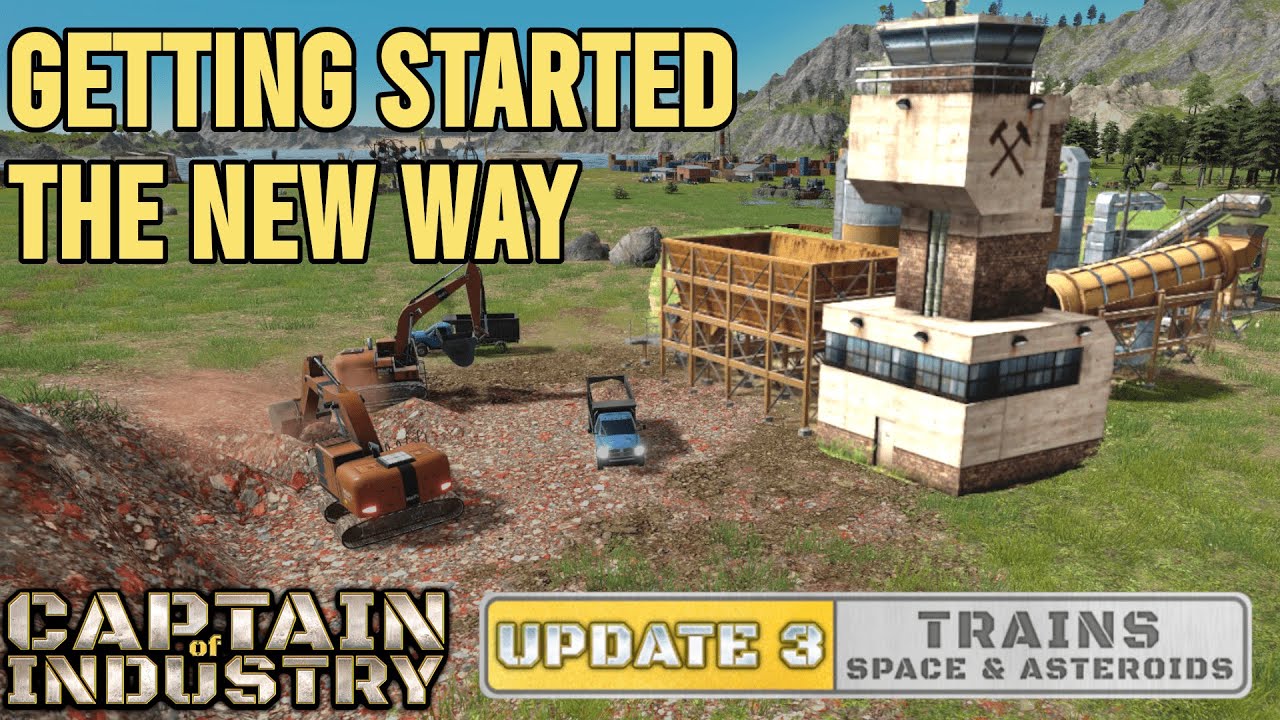 Getting started | Captain of Industry:Train & Space Update | Part 1