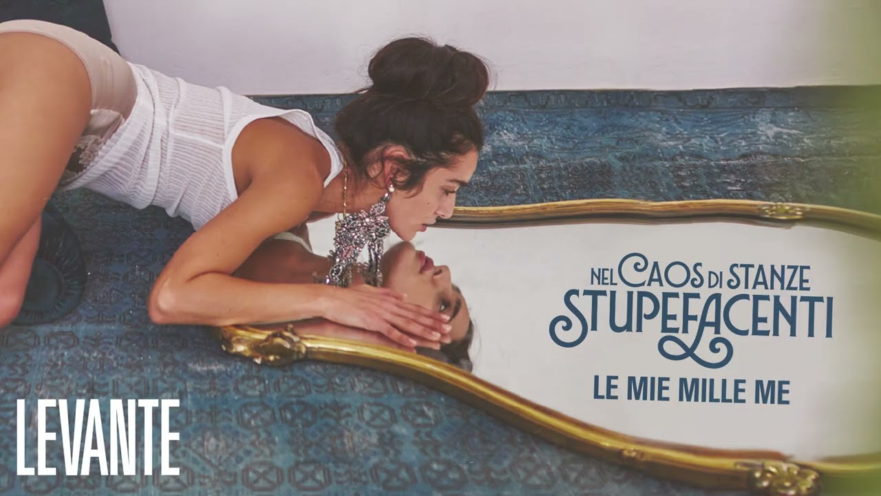 Levante - Le mie mille me (Official Visual Video)