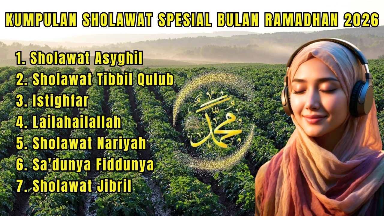 KUMPULAN SHOLAWAT SPESIAL BULAN RAMADHAN 2026 | SHOLAWAT BIKIN HATI ADEM
