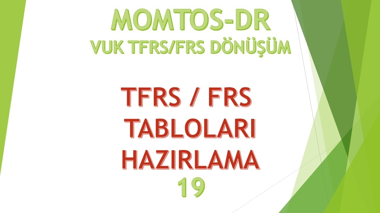 30 19 TFRS  FRS TABLOLARI HAZIRLAMA