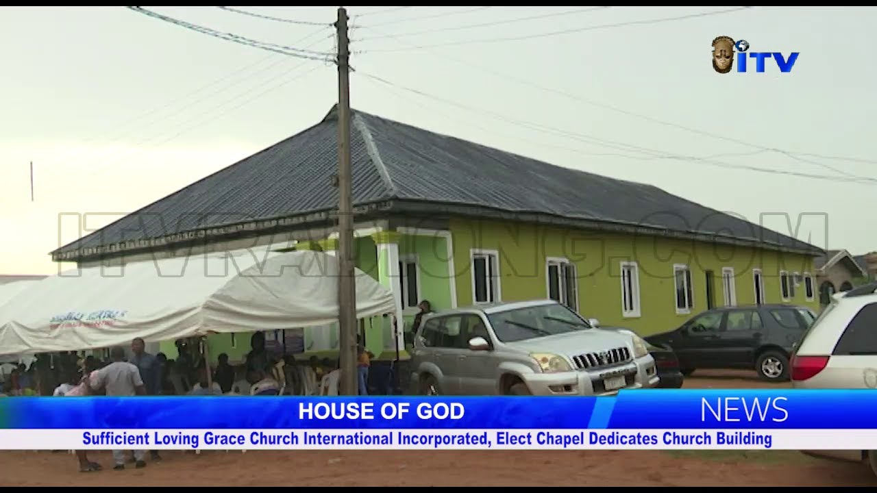 Sufficient Loving Grace Church International Incorporated, Elect Chapel Dedicates Church Building