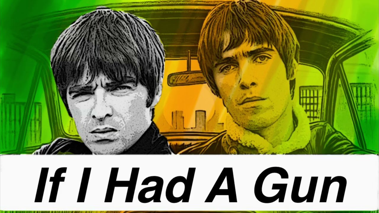 If I Had a Gun - BUTCHERED @OasisButchered 