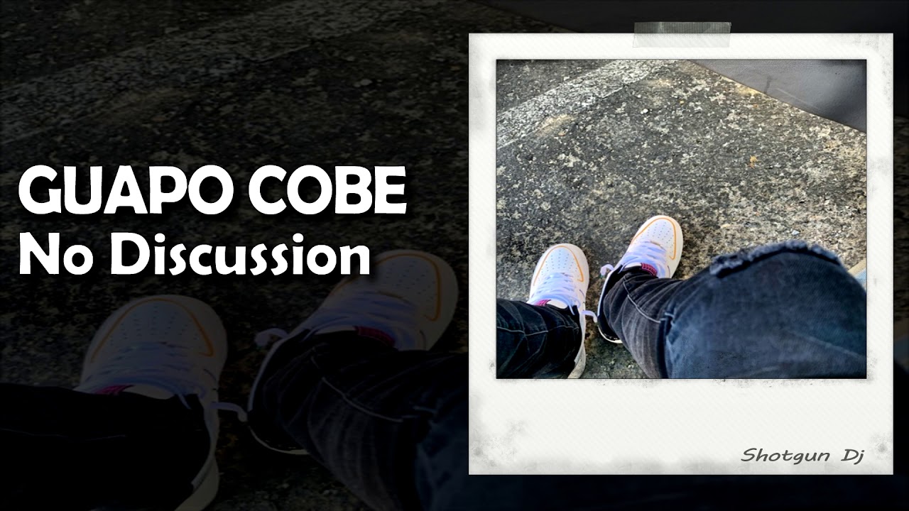 GUAPO COBE  - No Discussion (Prod. Kill6ixteen)