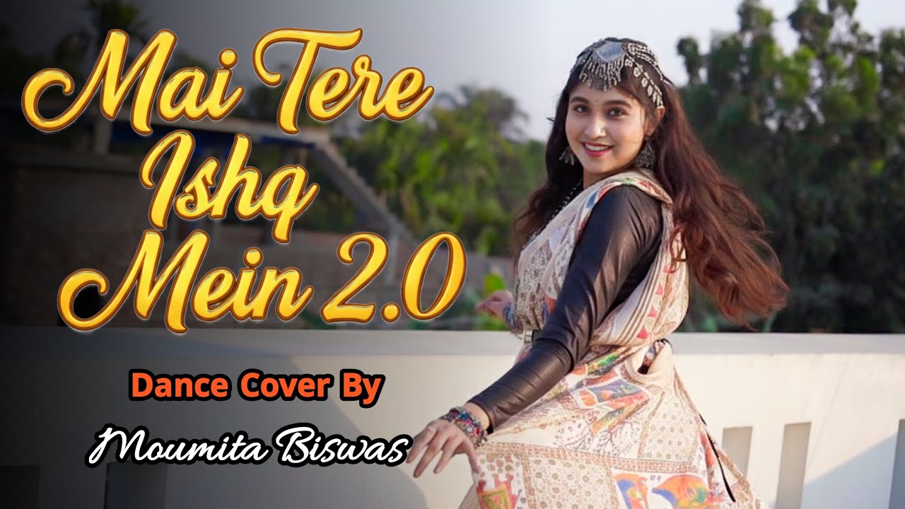 Main Tere Ishq Mein 2.0 | Dance Cover | Danish Alfaaz | Bohemia | Dance Star Mou  Latest Hindi Song