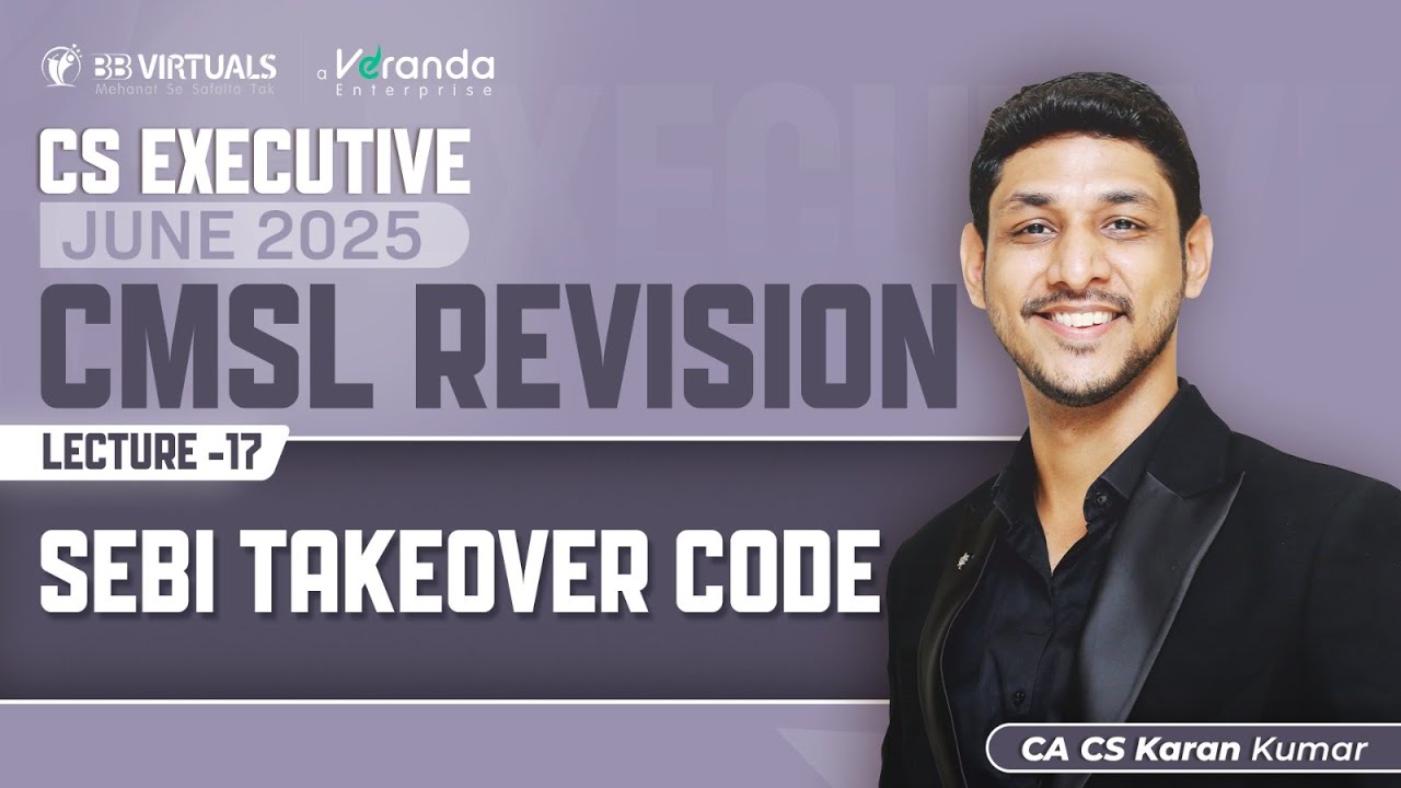 SEBI Takeover Code Revision | CMSL CS Executive June 25 | Marathon CA Karan Kumar #csexam