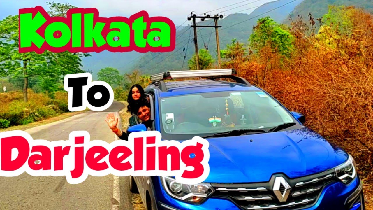 Kolkata to Darjeeling by car || Kolkata to Darjeeling road trip by Renault Triber ||
