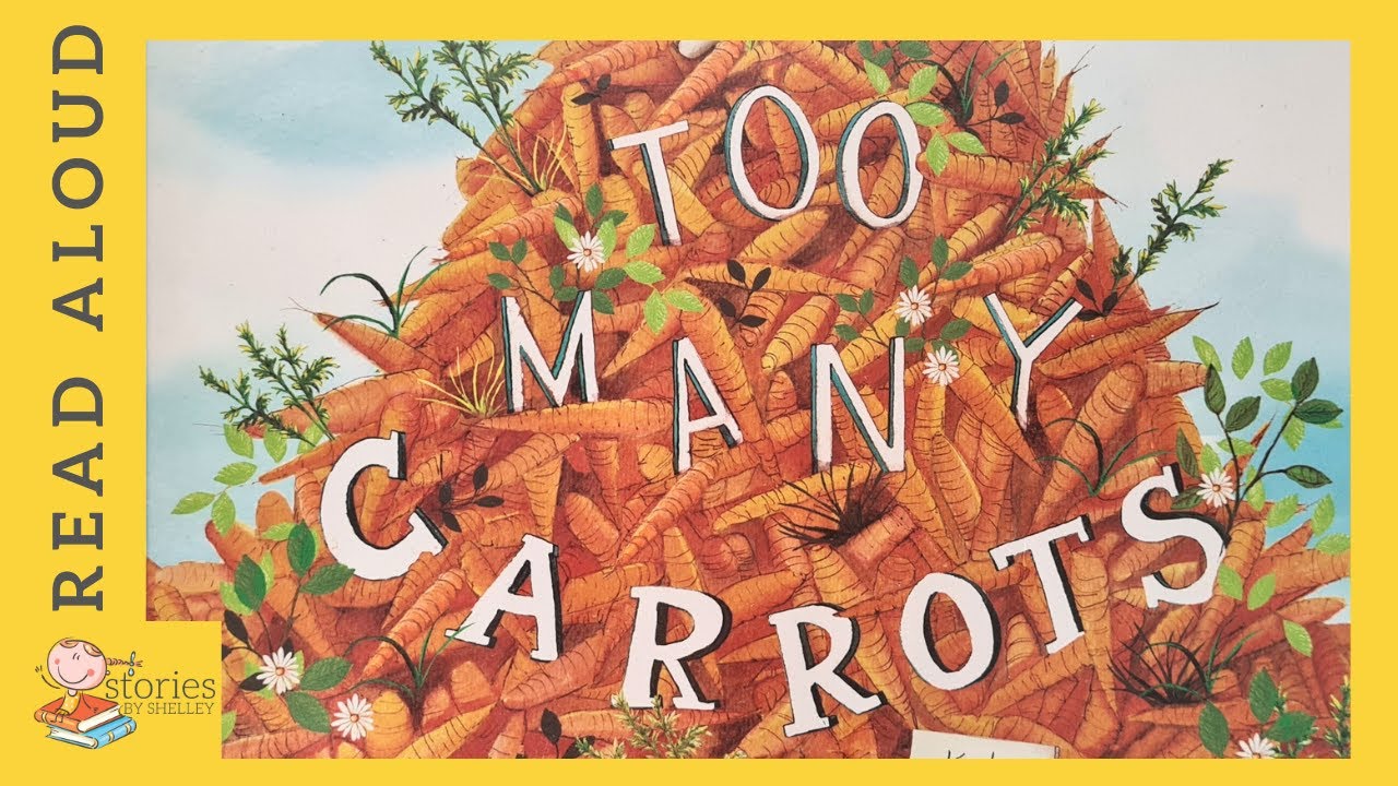 Too Many Carrots | READ ALOUD | Storytime for kids