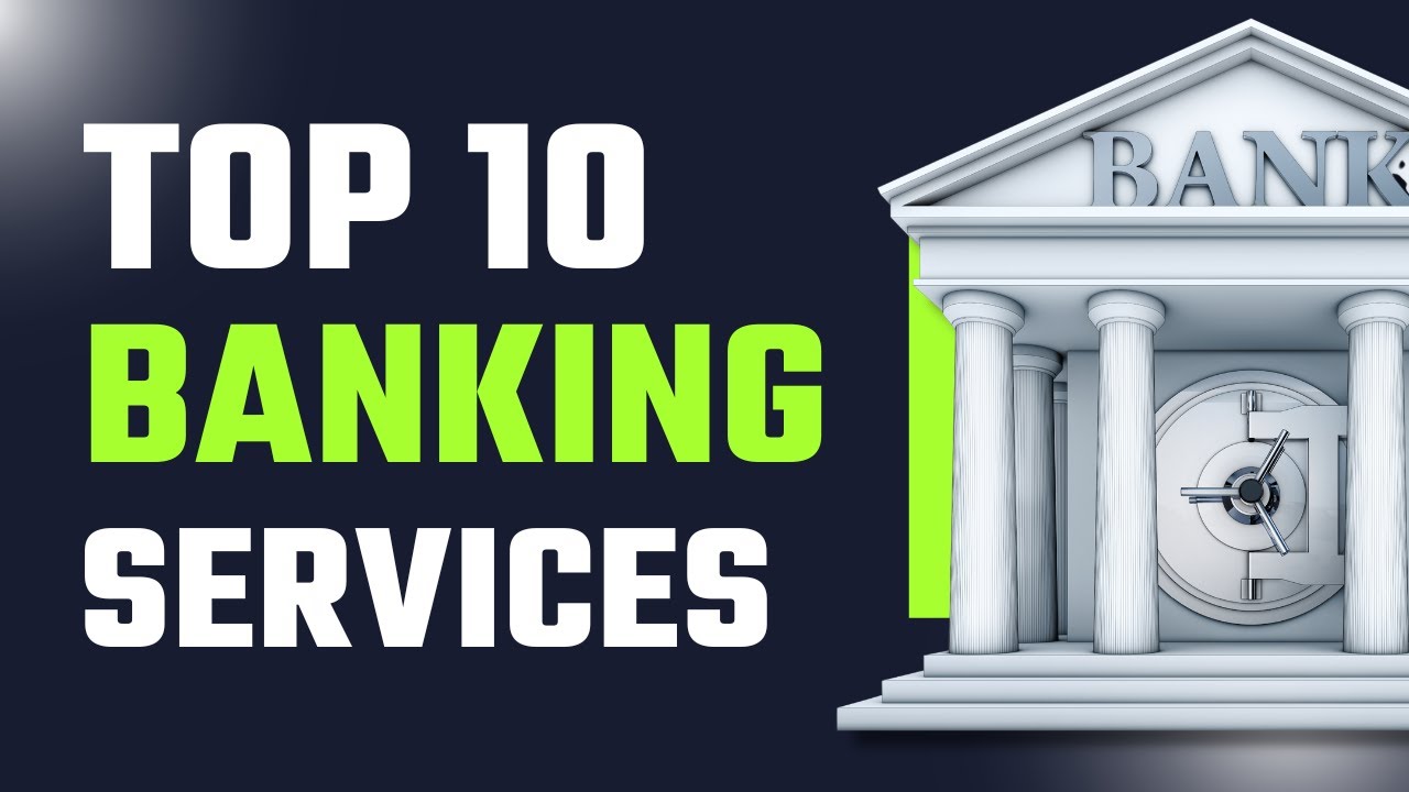 Top 10 Financial Services Banks Provide |  #wealth