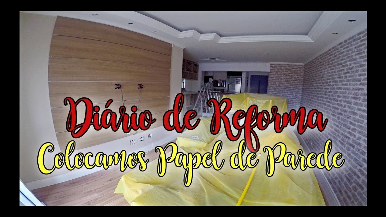EP301 - DIÁRIO DE REFORMA COLOCAMOS PAPAEL DE PAREDE PINTANDO O APÊ