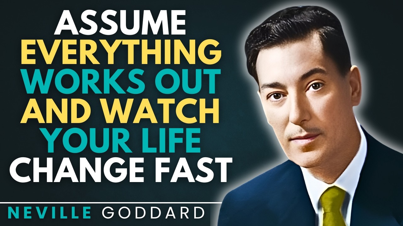 Assume Everything Works Out and Watch Your Life Change Fast | Neville Goddard    #manifestation