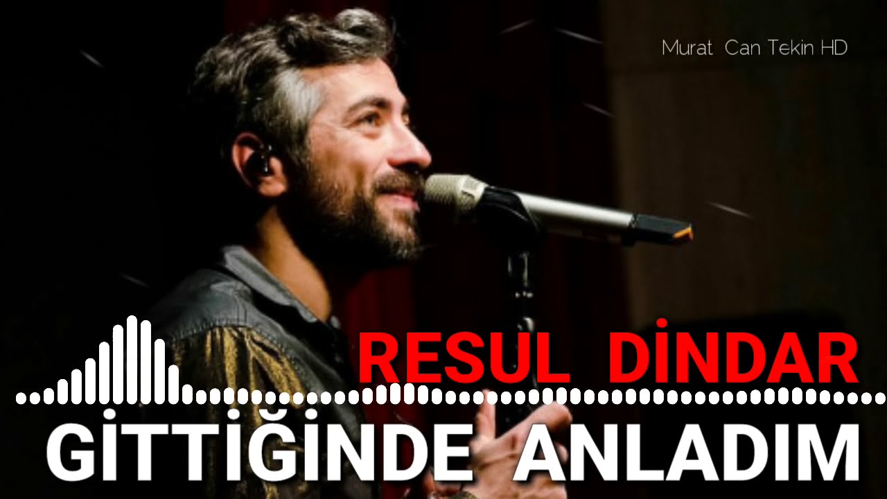 Resul Dindar - Gittiğinde Anladım