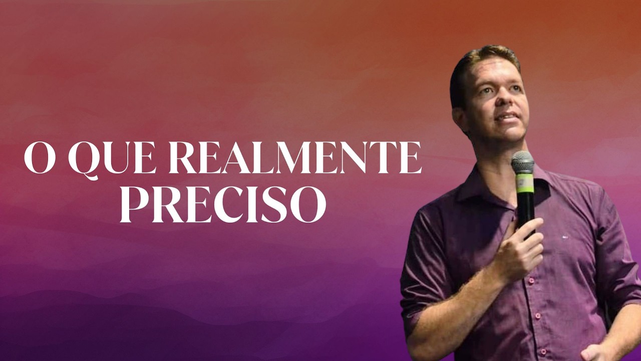 O que realmente preciso - Culto Fé - Lagoinha Palmeiras