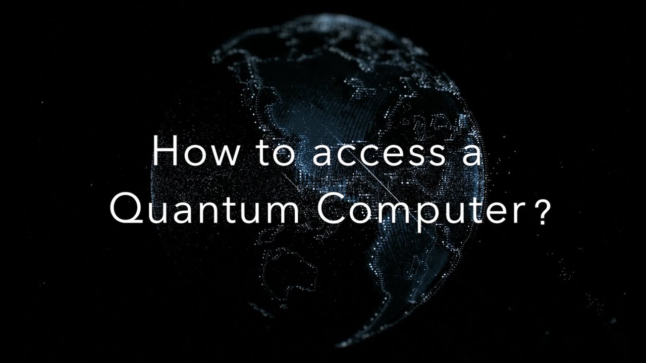 Quantum Computing: 2 - How to Access a Quantum Computer?