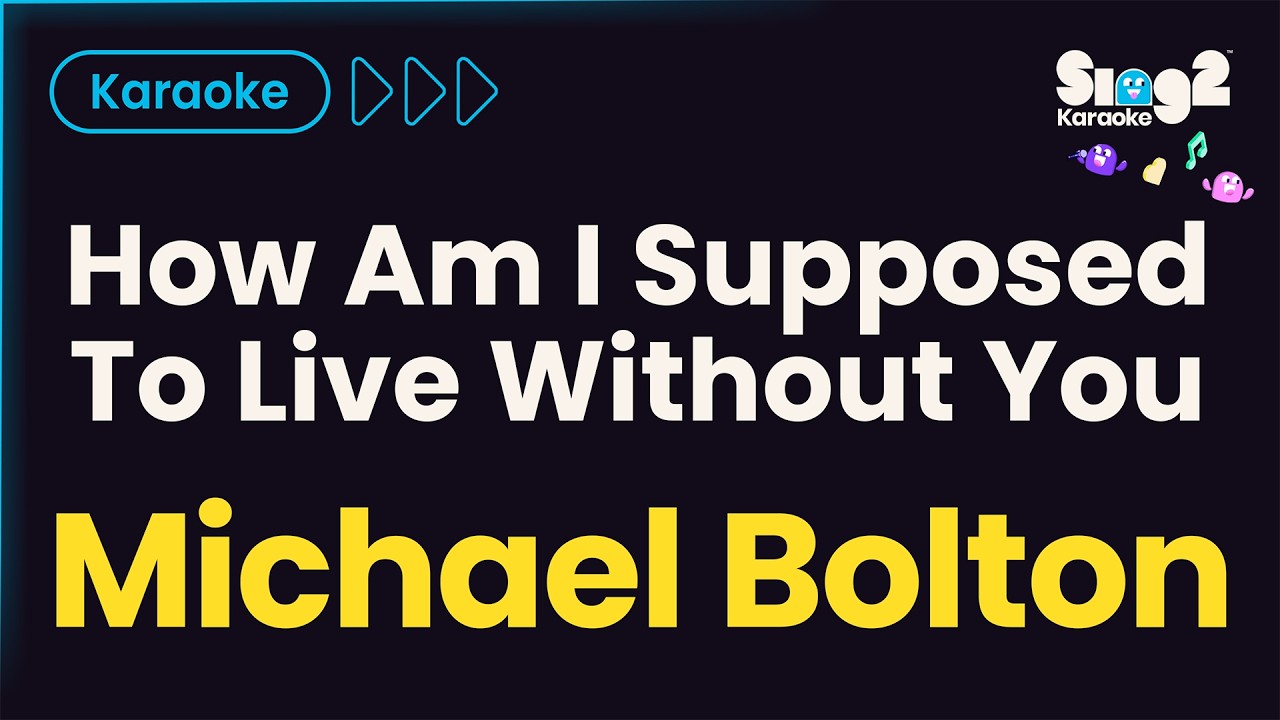 Michael Bolton - How Am I Supposed To Live Without You? (Karaoke Version)