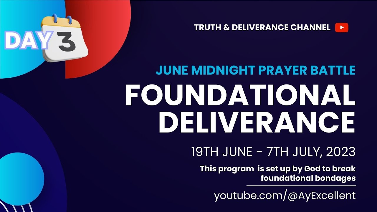 FOUNDATIONAL DELIVERANCE DAY THREE JUNE MIDNIGHT PRAYER BATTLE| DR. D.K. OLUKOYA | BREAKING BONDAGES