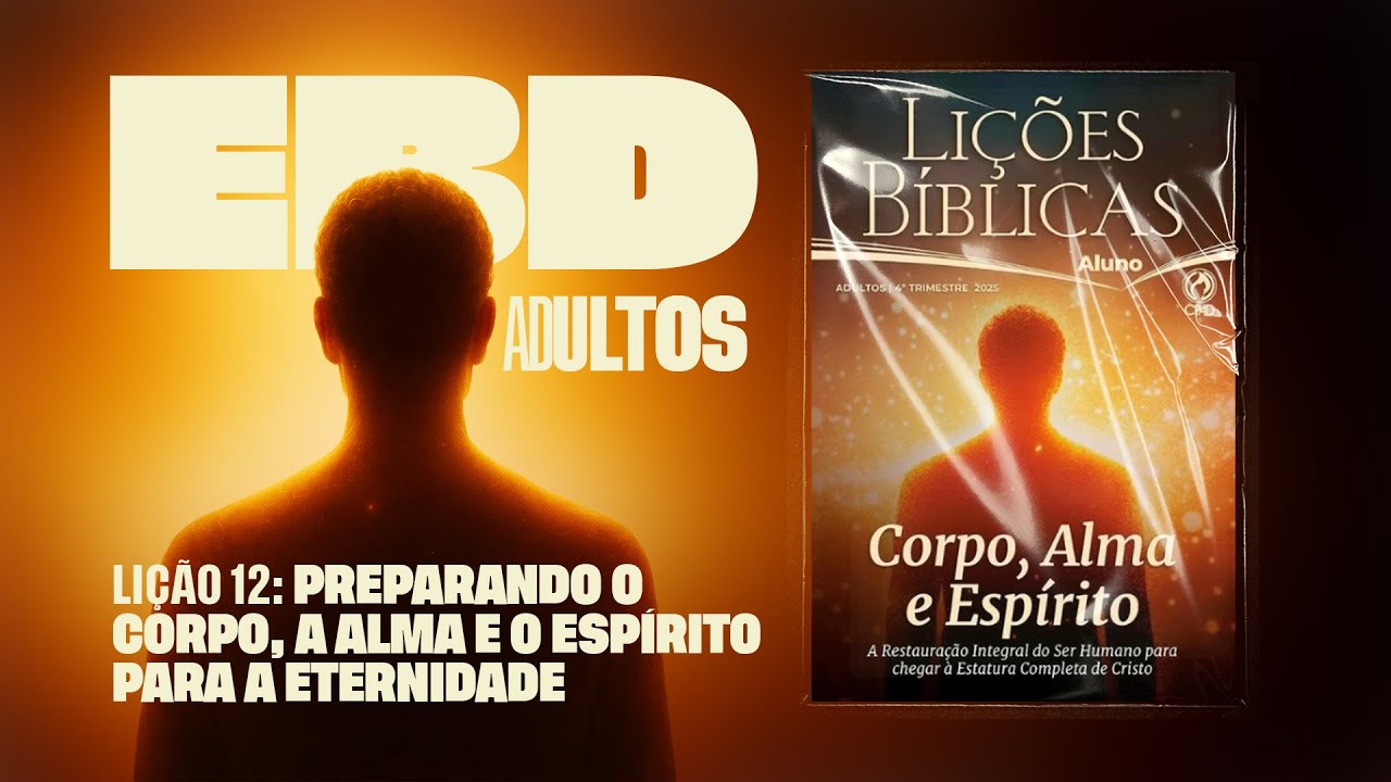 Pré-Aula IEADJO | Adultos |  LIÇÃO 12: O espírito humano e o Espírito de Deus