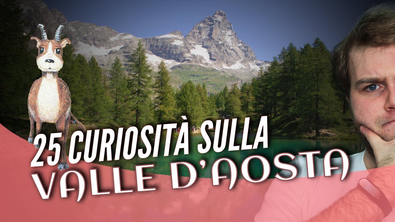 25 curiosità sulla Valle d'Aosta