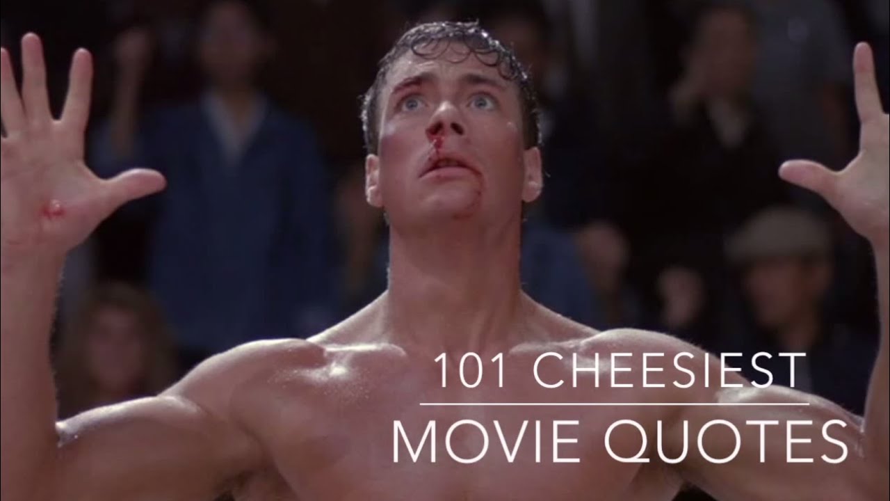 The 101 Cheesiest Movie Quotes Of All Time