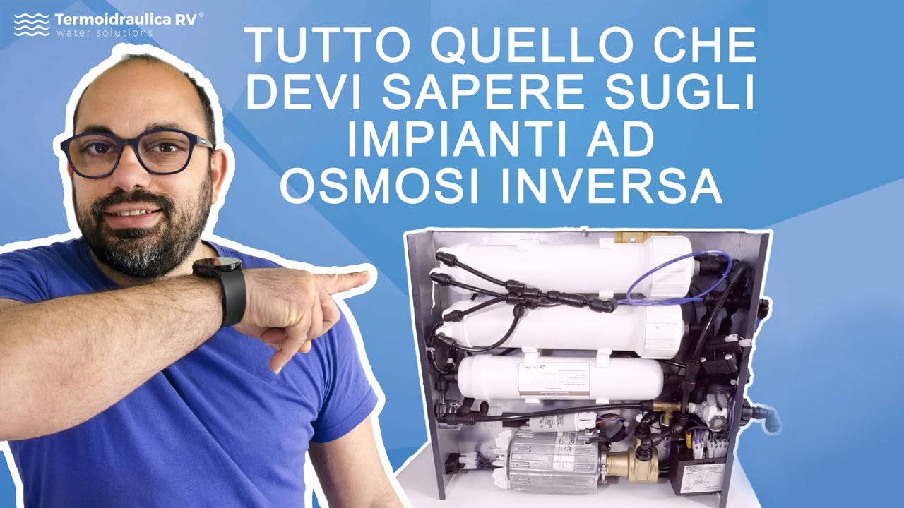 Manutenzione sistemi ad osmosi inversa e installazione dei ricambi: tutto ciò che devi sapere.