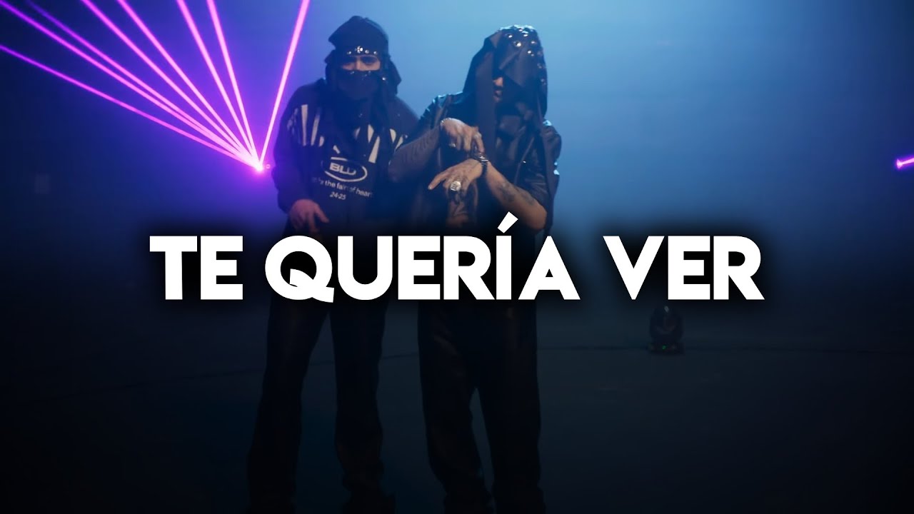 Te Queria Ver - Neton Vega, Fuerza Regida, Luis R Conriquez
