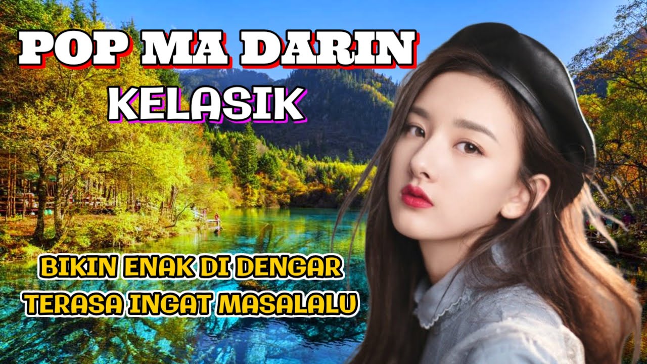 POP MANDARIN KELASIK BIKIN ASIK MENDENGARNYA TERASA INGAT JAMAN DULU...