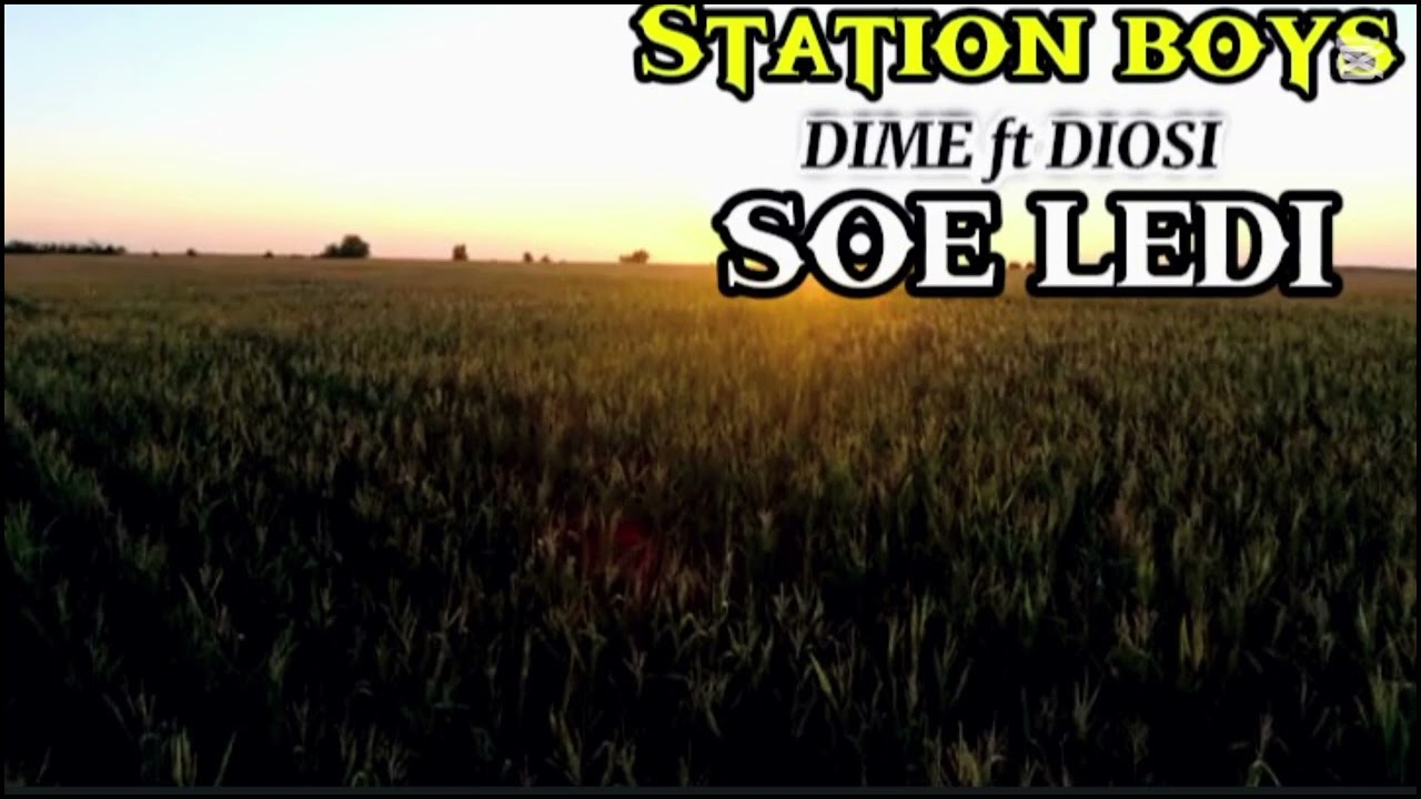 SOE_LEDI_-_ DIME_ft_Diosi-_-STATION BOYS_ Official_music _2026